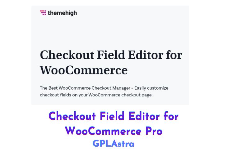 Checkout Field Editor for WooCommerce Pro Free Download